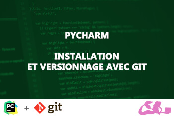 installation de pyCharm et git, coder son site internet